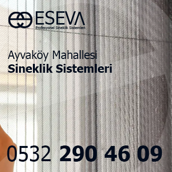 Ayvaköy Mahallesi Sineklik Sistemleri